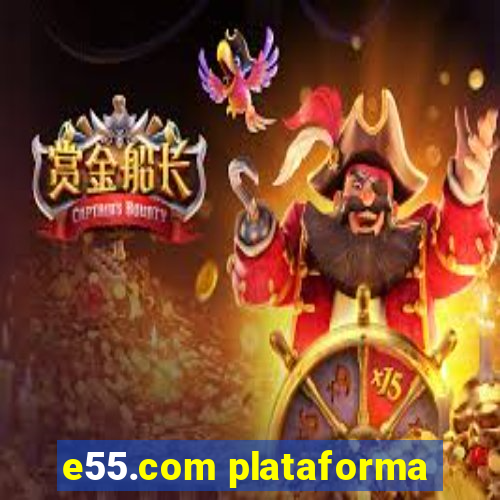 e55.com plataforma